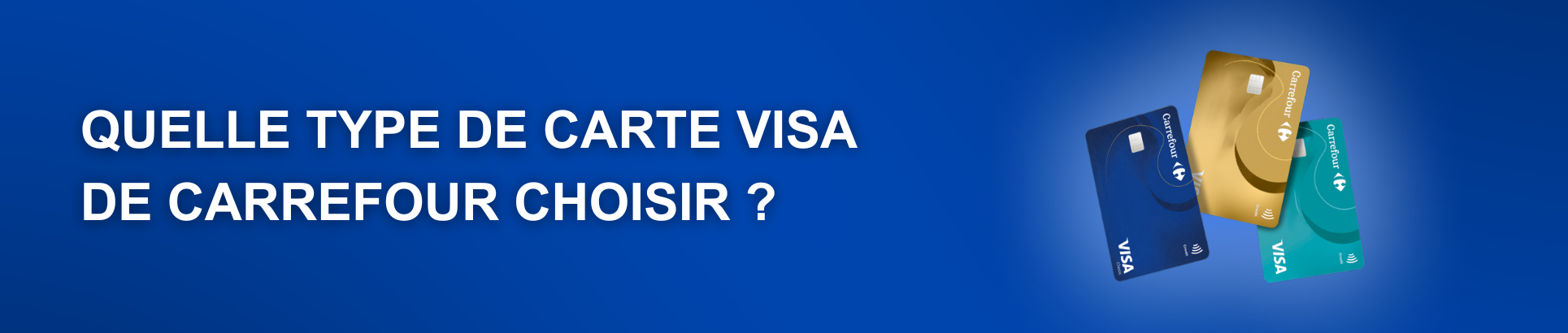 types de carte Visa de Carrefour